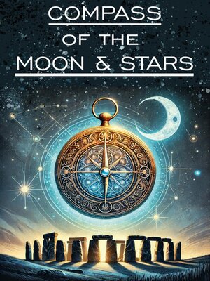 cover image of The Compass of the Moon and Stars